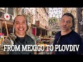 🆕 MEXICAN EXPAT IN PLOVDIV, BULGARIA 2021! [Expats Stories]  Popular Video!