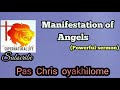 Manifestation of Angels, Pastor Chris(powerful sermon)