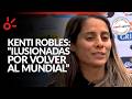 ¡Sin FANTASMAS! Kenti Robles y el Tri femenil, ILUSIONADAS por volver al Mundial y Juegos Olímpicos