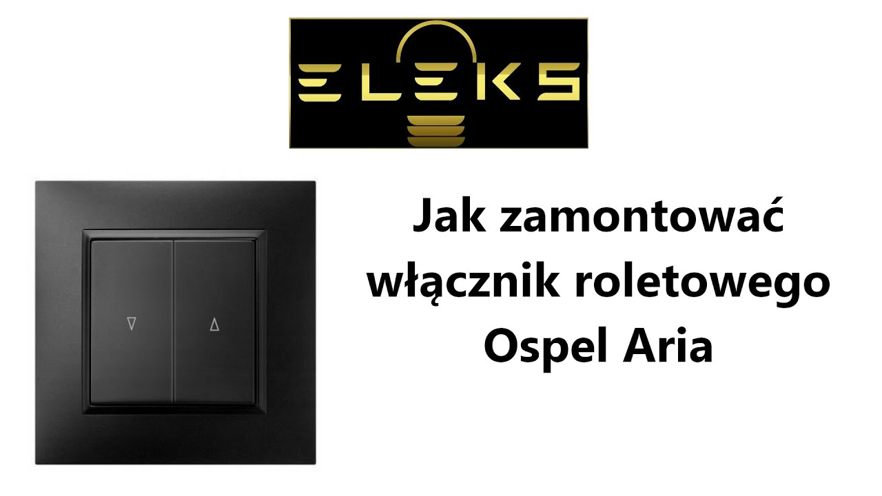 Jak zamontować włącznik roletowy Ospel Aria
