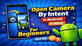 Open Camera Using Intent in Android in Hindi | Beginners Tutorial