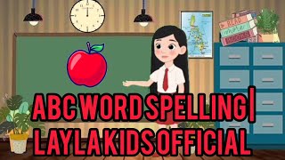 ABC Word spelling | Layla kids official