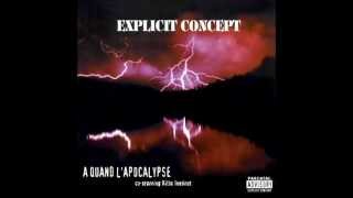 Explicit Concept - A Quand L&#39;Apocalypse (1997)