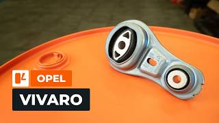 Como substituir Apoios de motor OPEL VIVARO Box (F7) - vídeo guia