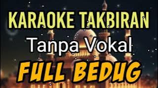 Karaoke Takbiran Tanpa Vokal / Nonstop Ful Bedug / Special Idul Adha 1445 H
