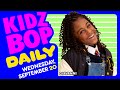 KIDZ BOP Daily - Wednesday, September 20