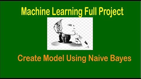 Machine Learning Project - Model Using Naive Bayes