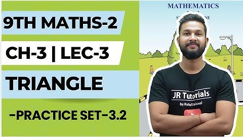 9th Maths 2 | Chapter 3 | Triangle | Lecture 3 | Practice Set 3.2 | Maharashtra Board |