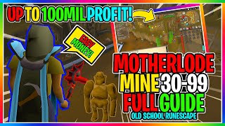 OSRS - Motherlode Mine Full Guide - ( UP TO 100MIL PROFIT )