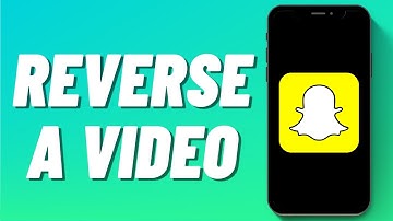 How to Reverse a Video on Snapchat