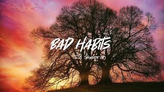 ED SHEERAN - BAD HABITS (Lyrics & Cover)