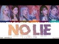 EVERGLOW - 'NO LIE' Lyrics [Color Coded_Han_Rom_Eng]