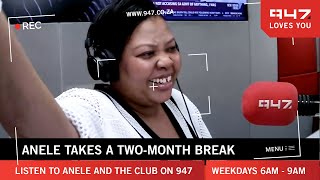 Anele Mdoda takes a two month break from radio | 947 | Anele and the Club on 947