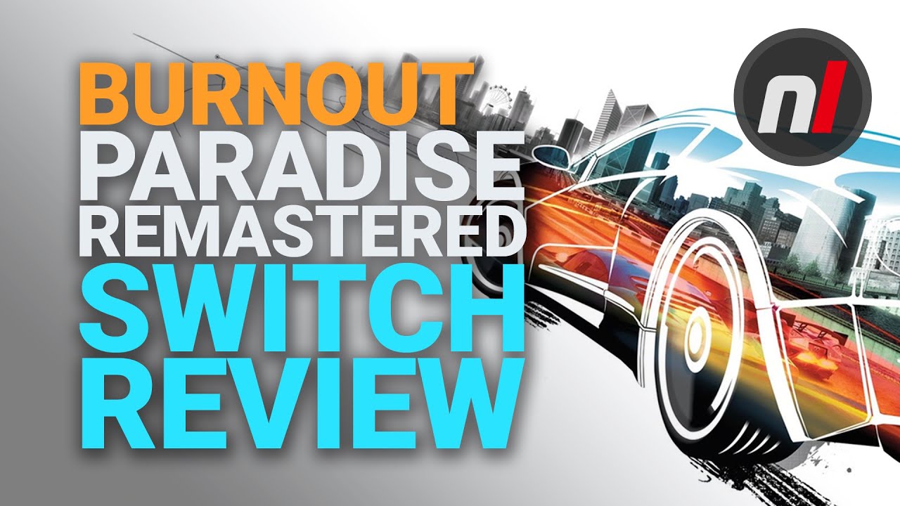 Burnout Paradise Remastered Nintendo Switch Review - Is It Worth It? -  YouTube