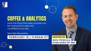 Coffee &amp; Analytics - How the Franchise Sales Process Can be Improved to Ease the Candidate's Journey