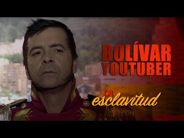 Bolívar Youtuber - Episodio 3 - La esclavitud