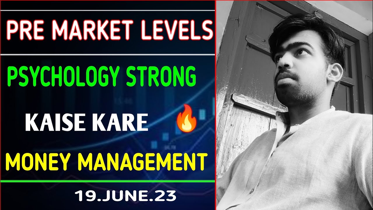 PRE MARKET LEVELS SUPPORT RESISTANCE PSYCHOLOGY STRONG KAISE KARE MONEY