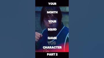 Your month your Squid Game character pt.2 🦑🦑