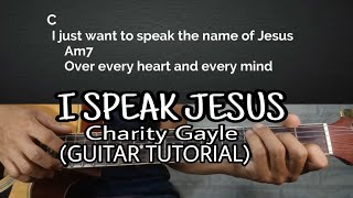 I SPEAK JESUS|Charity Gayle|Guitar Tutorial With Chords and Lyrics