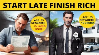 HOW TO START LATE & FINISH RICH | Financial Planning for Middle aged people in Tamil | AE Finance