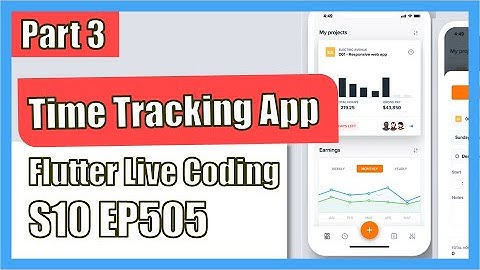 [Flutter] Flutter Live Coding EP505 (Time Tracking App Part 3)