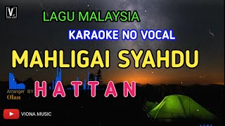 KARAOKE MAHLIGAI SYAHDU ( HATTAN ) NADA RENDAH | LIRIK LAGU MALAYSIA