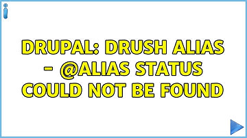 Drupal: Drush alias - @alias status could not be found (2 Solutions!!)