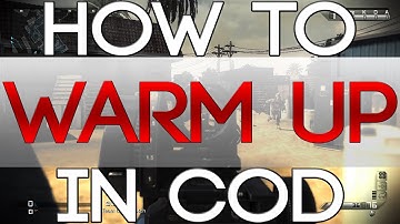 Ghosts: How to Warm Up - The Best Way & Proper Way