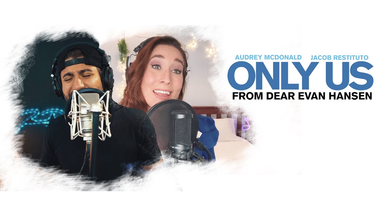 Only Us (from Dear Evan Hansen) COVER - Audrey McDonald and Jacob Restituto