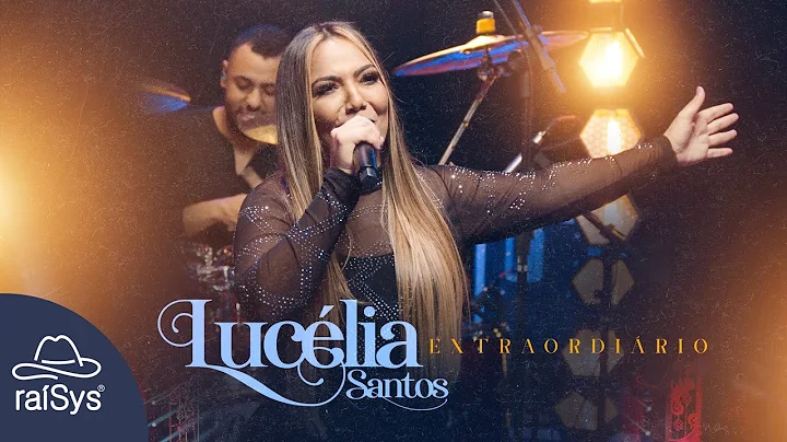 Luclia Santos | Extraordinrio [Clipe Oficial]