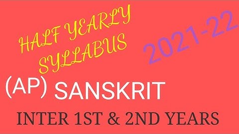 half yearly syllabus(AP) 2021-2022.SANSKRIT inter 1st & 2nd years