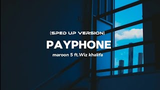 Payphone - Maroon 5 ft.Wiz Khalifa (sped up version) with lyrics||