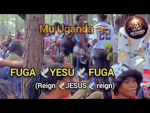 FUGA YESU FUGA by UG TUSINZE YESU worship ministries 