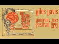 Miles Davis- July 8, 1973 Montreux Jazz Festival, Casino, Montreux [audio version]