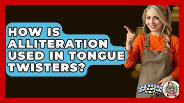 How Is Alliteration Used In Tongue Twisters? - Childhood Education Zone