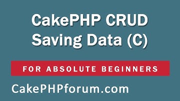 CakePHP 2.5.4 Basics Tutorial for Beginners - Blog Application - 09 - Saving the data (CRUD)