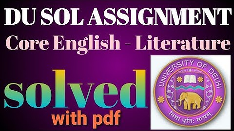 Du sol core English literature assignment solved b.com solution with pdf|du sol solved|du sol answer