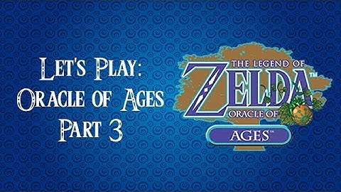 The Legend of Zelda Oracle of Ages Episode 3