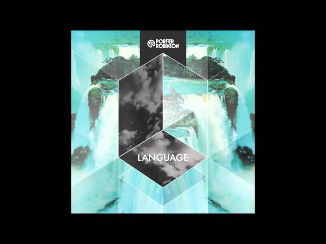 Porter Robinson - Language class=