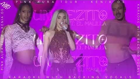 Kenia OS - Un Bezito [Ft. El Malilla] (Karaoke / From “Pink Aura Tour”) [W/ Backing Vocals]