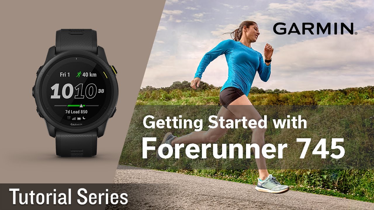 Tutorial – Getting Started with Forerunner 745 