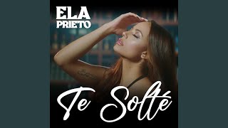 Miniatura del video "Ela Prieto - Te Solté"