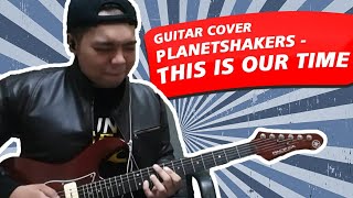Planetshakers - This is our time (Guitar Cover)