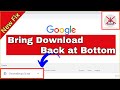 How To Bring Google Chrome Download Tool baar Back At The Bottom | New 100% Working|