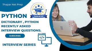 Python Interview Questions | Dictionary, Recently Asked Questions