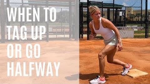 When To Tag Up Or Go Half Way In Softball/Baseball