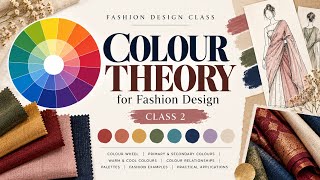 Colour Theory for Fashion Design | Colour Wheel, Colour Schemes & Fashion Examples | Class 2