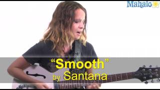 Video thumbnail of "How to Play "Smooth" by Santana on Guitar"