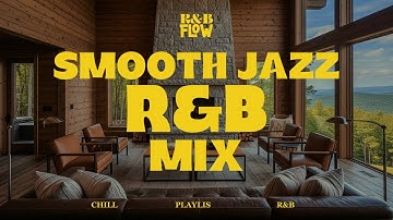 Smooth R&B Jazz Playlist: Lazy Sunday Afternoon Grooves