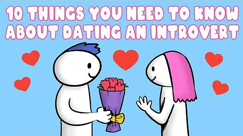 10 Things You Need to Know About Dating an Introvert
